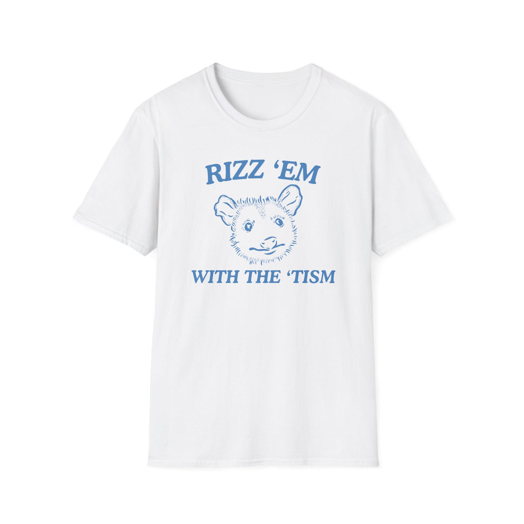 Rizz 'Em With The 'Tism