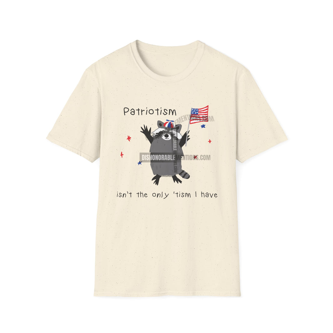 Patriotism Isn't The Only 'Tism I've Got (ships without watermark)