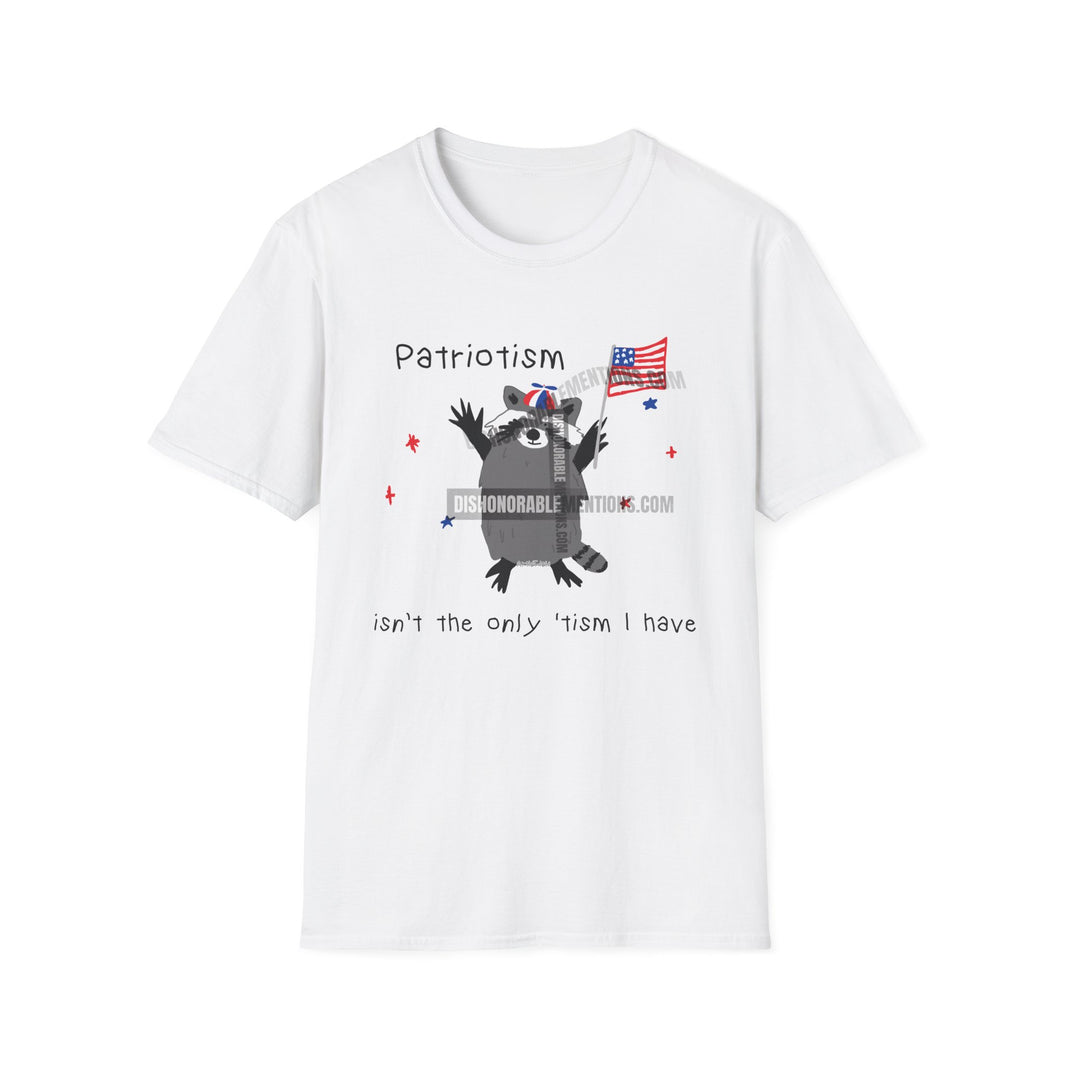 Patriotism Isn't The Only 'Tism I've Got (ships without watermark)
