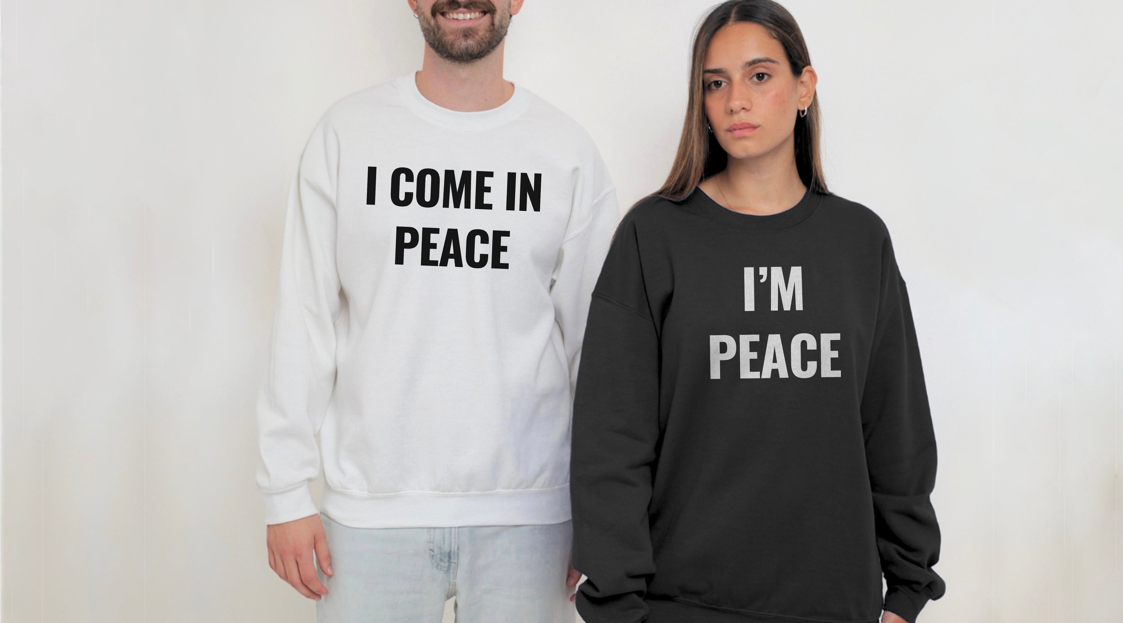 Unhinged, funny, inappropriate Matching couple sweatshirts I come in Peace, I'm Peace