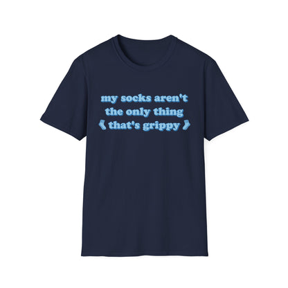 My Socks Aren't The Only Thing That's Grippy