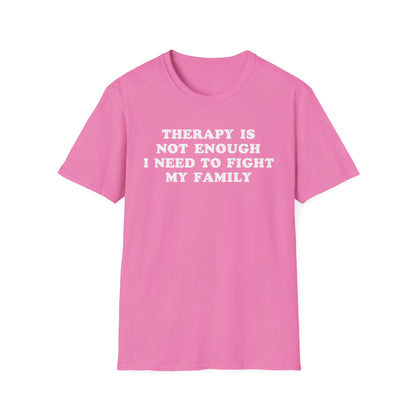 Therapy Is Not Enough I Need To Fight My Family