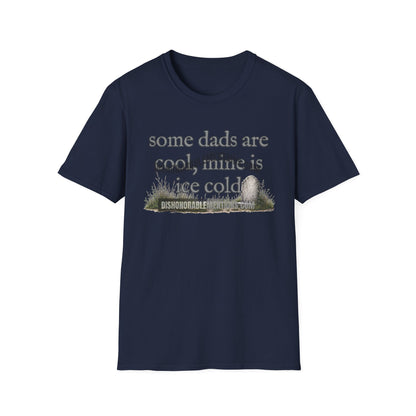 some dads are cool, mine is ice cold (ships without watermarks)