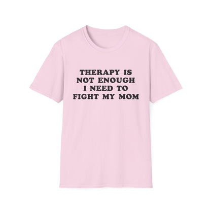 Therapy Is Not Enough I Need To Fight My Mom