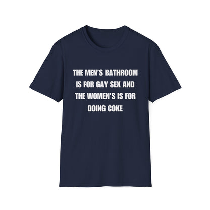 The Men's Bathroom Is For Gay Sex And The Women's Is For Doing Coke