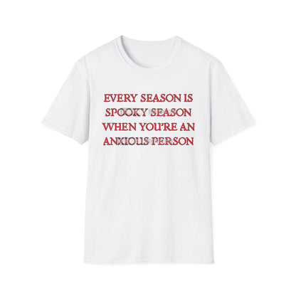 every season is spooky season when you’re an anxious person. (ships without watermarks)
