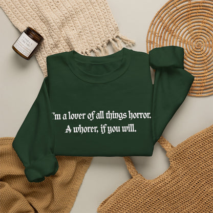 I’m a lover of all things horror. A whorer, if you will.