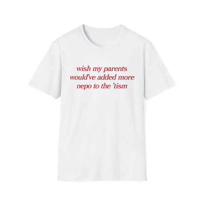 Wish My Parents Would've Added More Nepo To The 'Tism