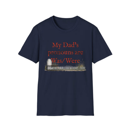 My Dad's Pronouns Are Was / Were (ships without watermarks)