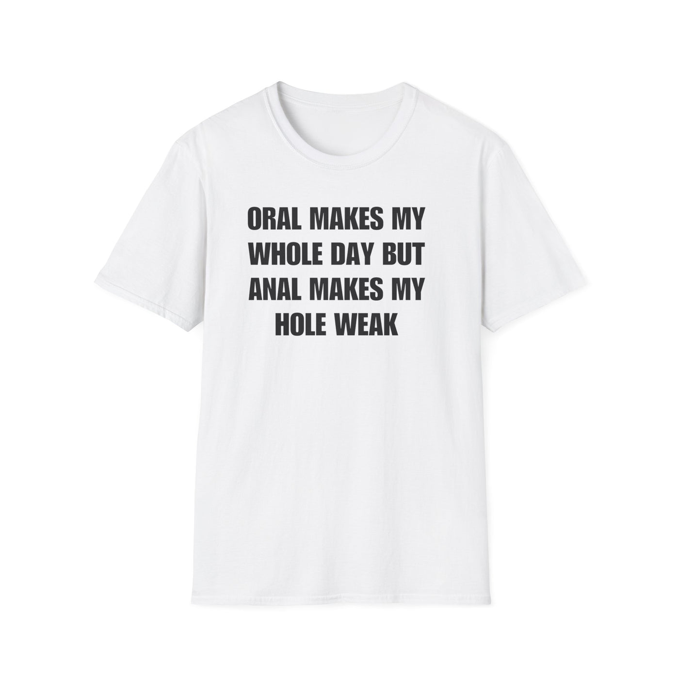 Oral Makes My Whole Day But Anal Makes My Hole Weak