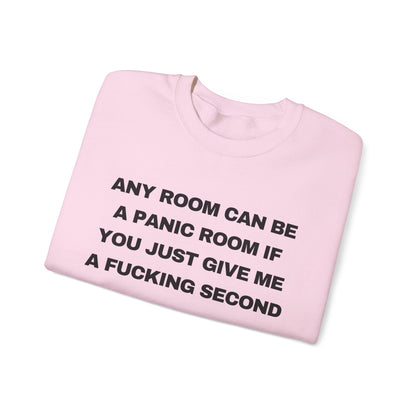 Any Room Can Be A Panic Room If You Just Give Me A Fucking Second