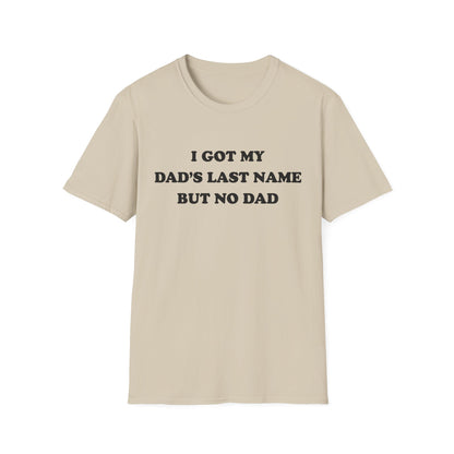 I Got My Dad's Last Name But No Dad
