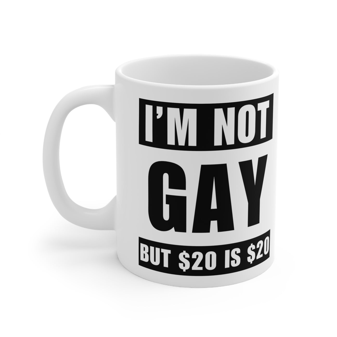 I'm Not Gay But $20 Is $20