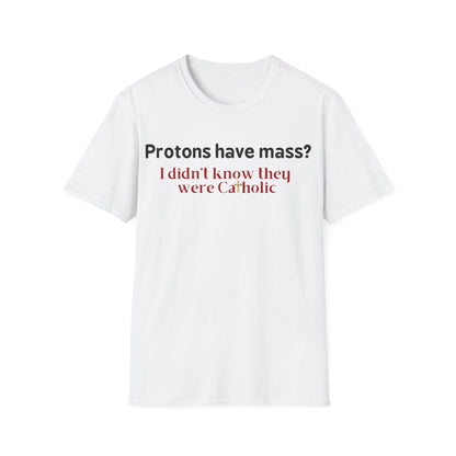 Protons Have Mass?