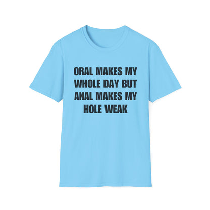 Oral Makes My Whole Day, Anal Makes My Hole Weak