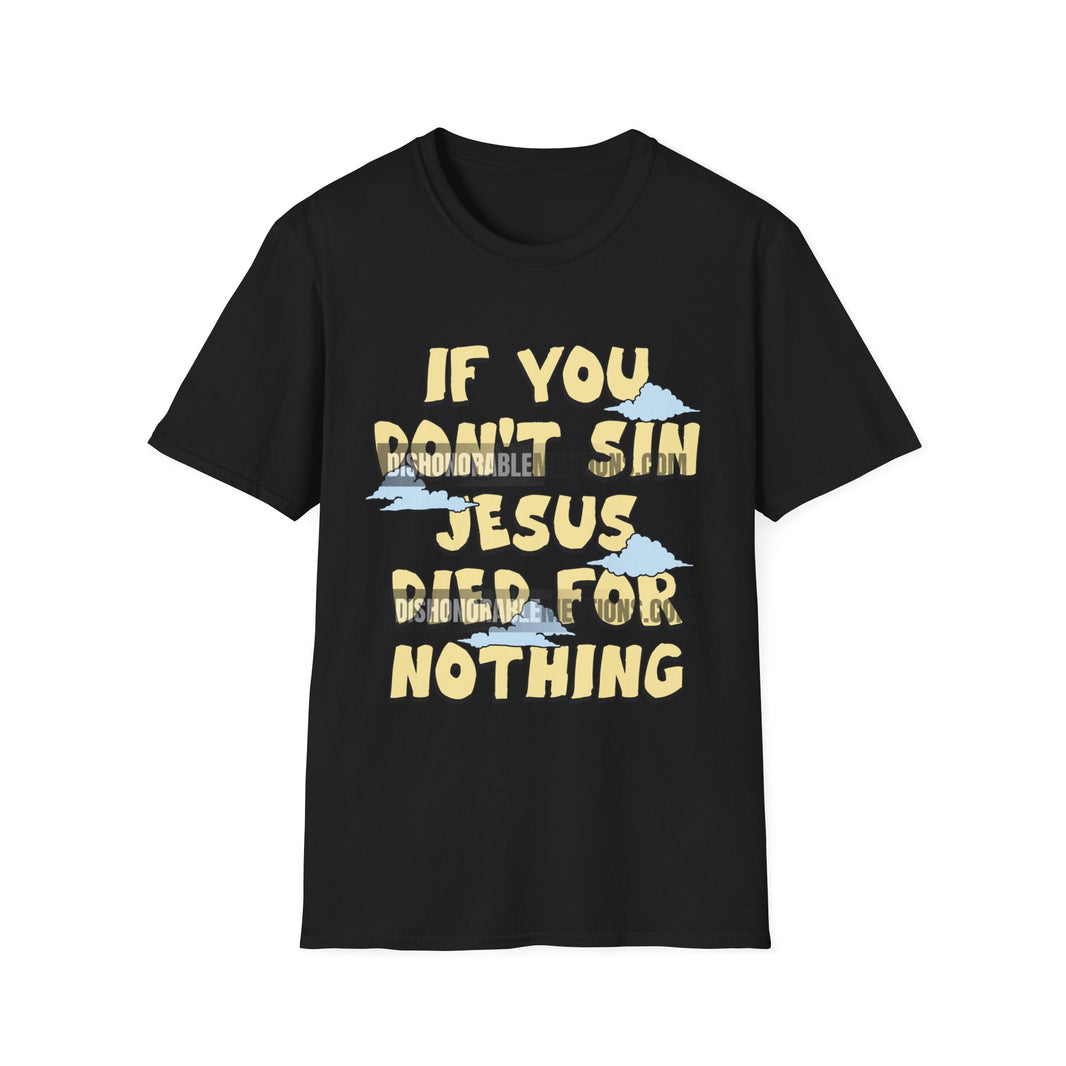 If You Don't Sin Jesus Died For Nothing
