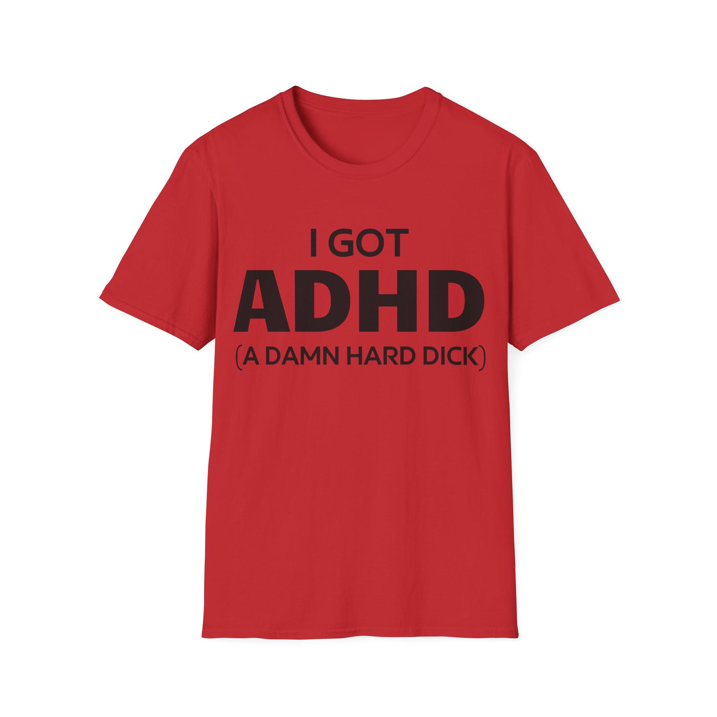 I Got ADHD (A Damn Hard Dick)