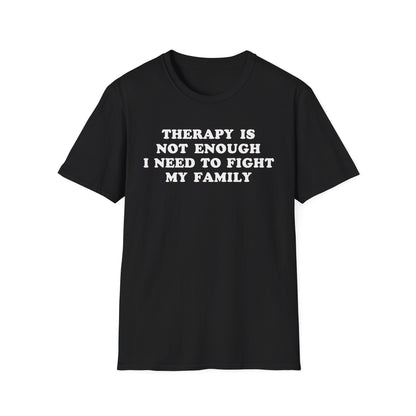 Therapy Is Not Enough I Need To Fight My Family