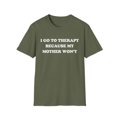 I Go To Therapy Because My Mother Won't