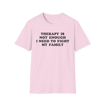 Therapy Is Not Enough I Need To Fight My Family