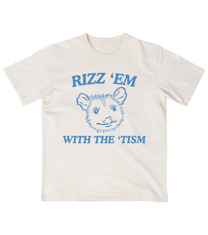 Rizz 'Em With The 'Tism
