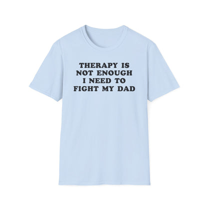 Therapy Is Not Enough I Need To Fight My Dad