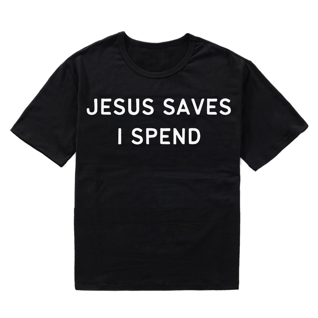 Jesus Saves I Spend