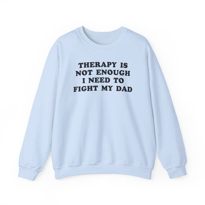 Therapy Is Not Enough I Need To Fight My Dad