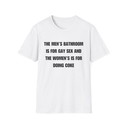 The Men's Bathroom Is For Gay Sex And The Women's Is For Doing Coke