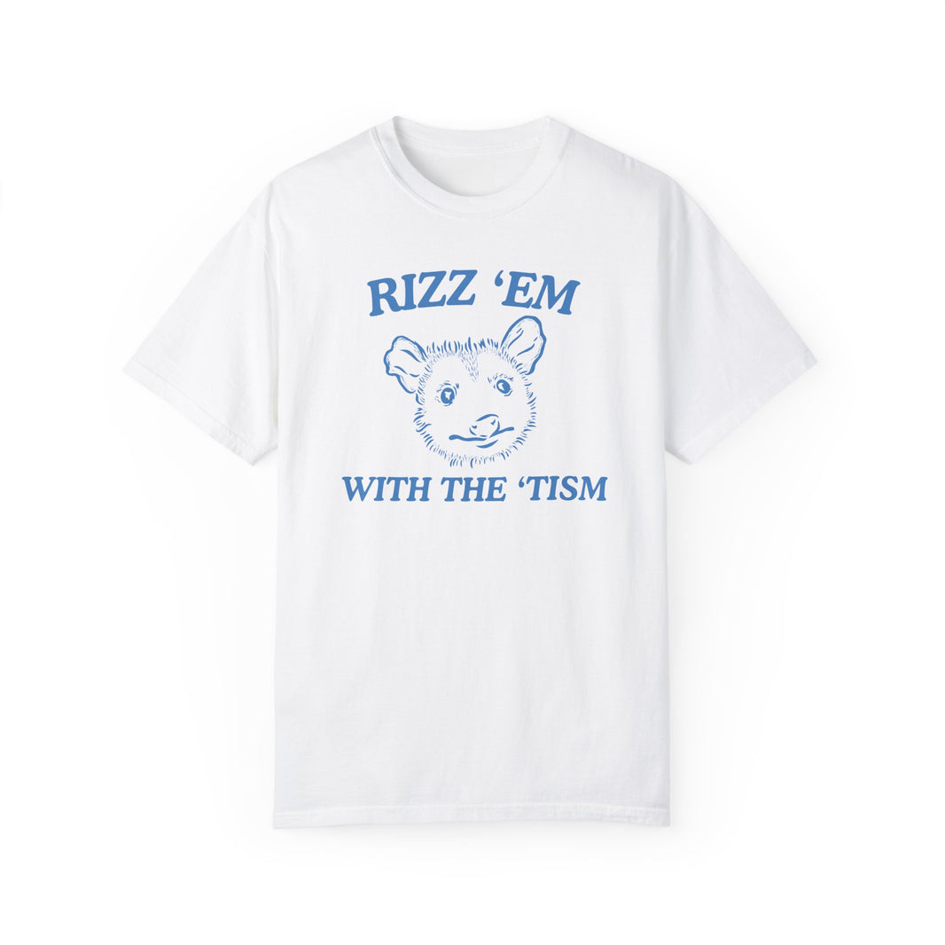 Rizz 'Em With The 'Tism- Comfort Colors