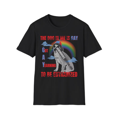 The Dog In Me Is Gay - Got A Yearning To Be Euthanized (ships without watermarks)