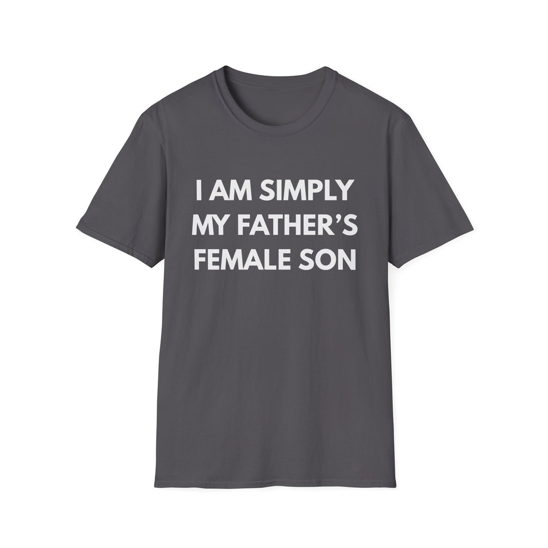 I'm Simply My Father's Female Son