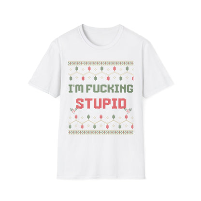 I'm Fucking Stupid