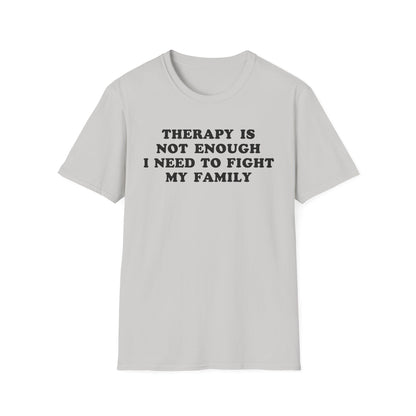 Therapy Is Not Enough I Need To Fight My Family