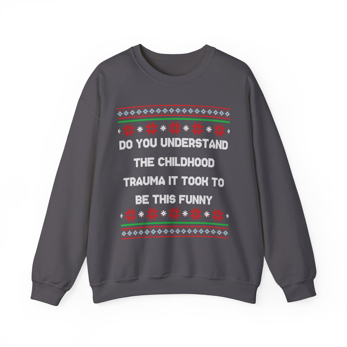 Do You Understand The Childhood Trauma It Took To Be This Funny- Ugly Sweater