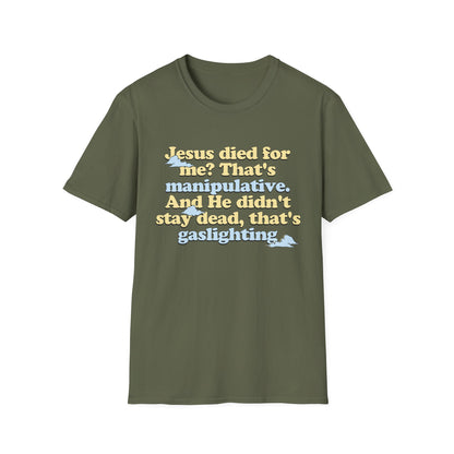 Jesus Died For Me? That's Manipulative