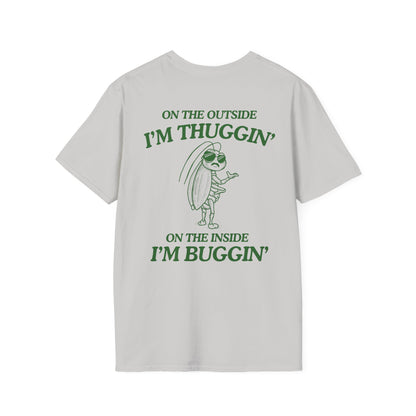 On The Outside I'm Thuggin' (BACK DESIGN ONLY)