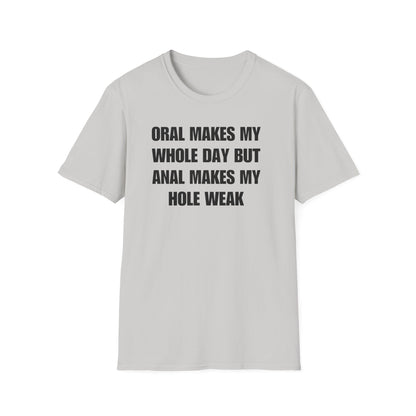 Oral Makes My Whole Day But Anal Makes My Hole Weak