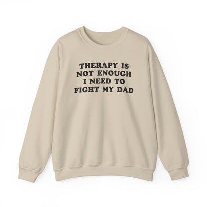 Therapy Is Not Enough I Need To Fight My Dad