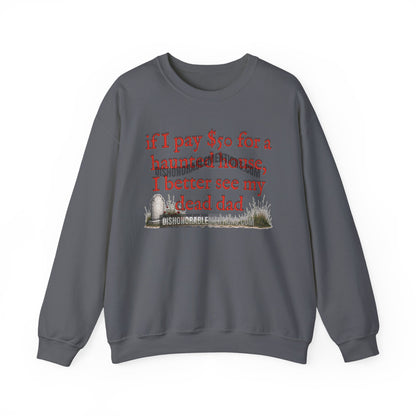 if I pay $50 for a haunted house, I better see my dead dad (ships without watermarks)
