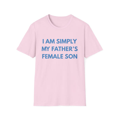 I'm Simply My Father's Female Son