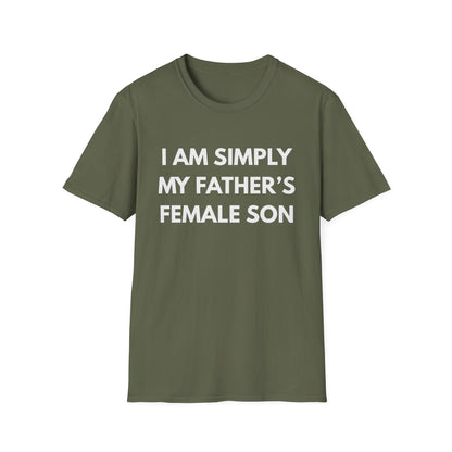 I'm Simply My Father's Female Son