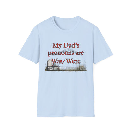 My Dad's Pronouns Are Was / Were (ships without watermarks)