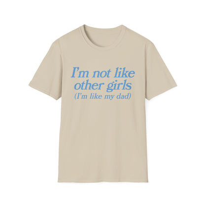 I'm Not Like Other Girls (I'm like my dad)