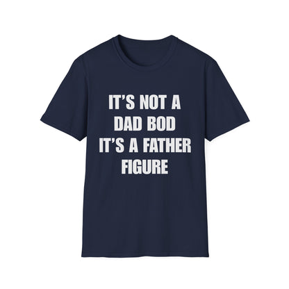 It's Not A Dad Bod It's A Father Figure