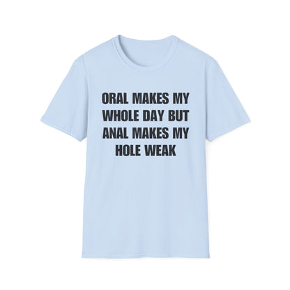 Oral Makes My Whole Day, Anal Makes My Hole Weak