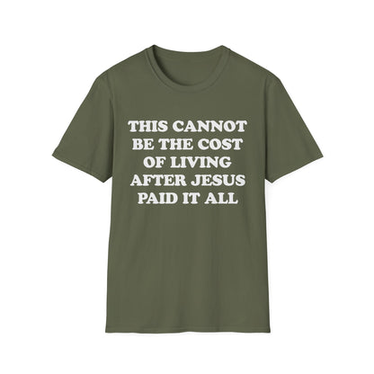This Cannot Be The Cost Of Living After Jesus Paid It All