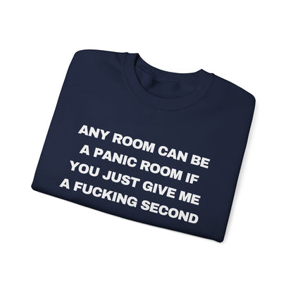 Any Room Can Be A Panic Room If You Just Give Me A Fucking Second
