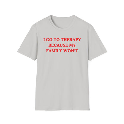 I Go To Therapy Because My Family Won't