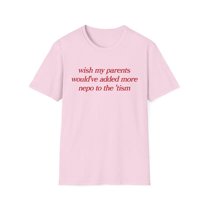 Wish My Parents Would've Added More Nepo To The 'Tism